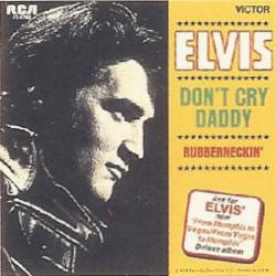 Elvis Presley : Don't Cry Daddy